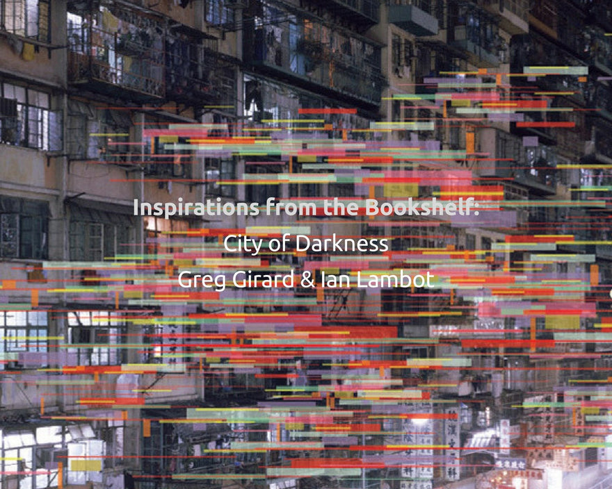 City of Darkness - Greg Girard, Ian Lambot