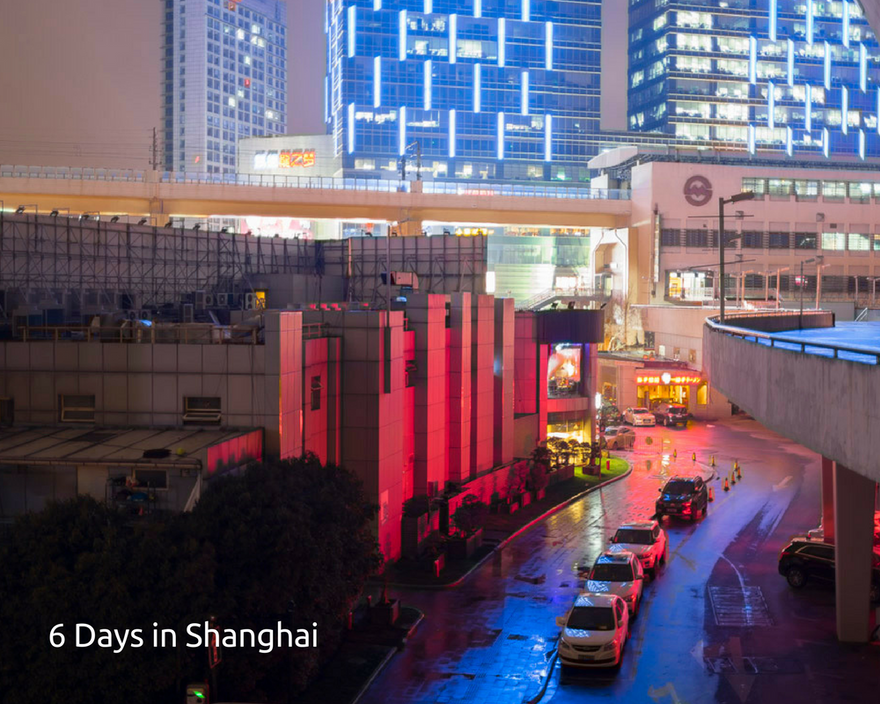 6 Days in Shanghai