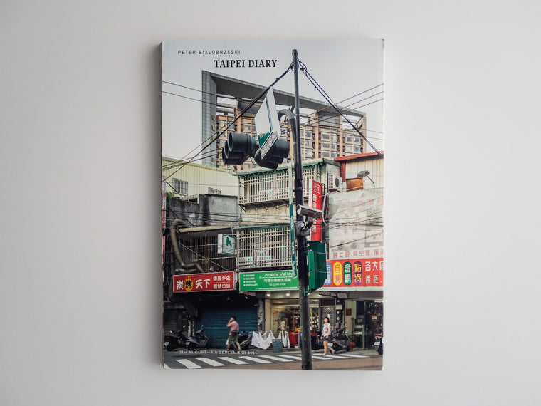 Taipei Diary - Peter Bialobrzeski