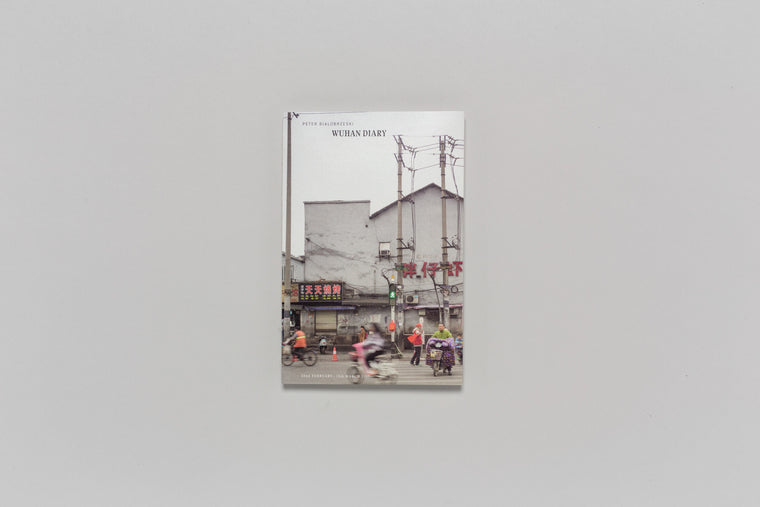 Wuhan Diary – Peter Bialobrzeski